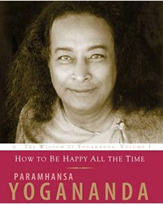 HOW TO BE HAPPY ALL THE TIME