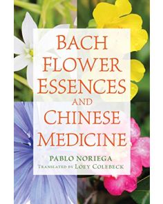 BACH FLOWER ESSENCES AND CHINESE MEDICINE