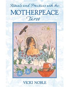 RITUALS AND PRAC. WITH MOTHERPEACE TAROT (BOOK)