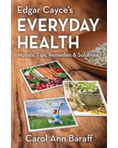 EDGAR CAYCE'S EVERYDAY HEALTH