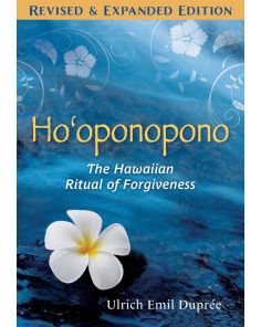 Ho'oponopono: The Hawaiian Ritual of Forgiveness