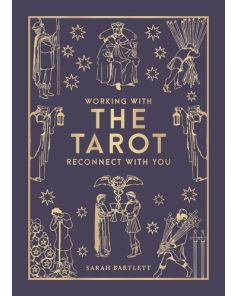 WORKING WITH THE TAROT: RECONNECT WITH YOU