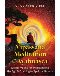 VIPASSANA MEDITATION AND AYAHUASCA