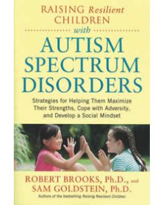 RAISING RESILIENT  CHILDREN WITH AUTISM SPECTR