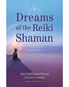 DREAMS OF THE REIKI SHAMAN