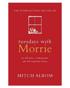 TUESDAYS WITH MORRIE