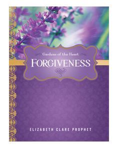 FORGIVENESS: GARDENS OF THE HEART