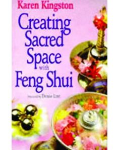 CREATING SACRED SPACE WITH FENG SHUI