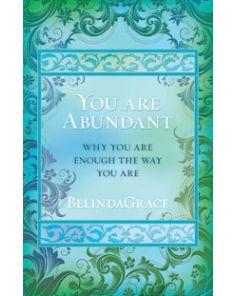 YOU ARE ABUNDANT