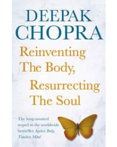 REINVENTING THE BODY RESURRECTING SOUL