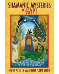 Shamanic Mysteries of Egypt